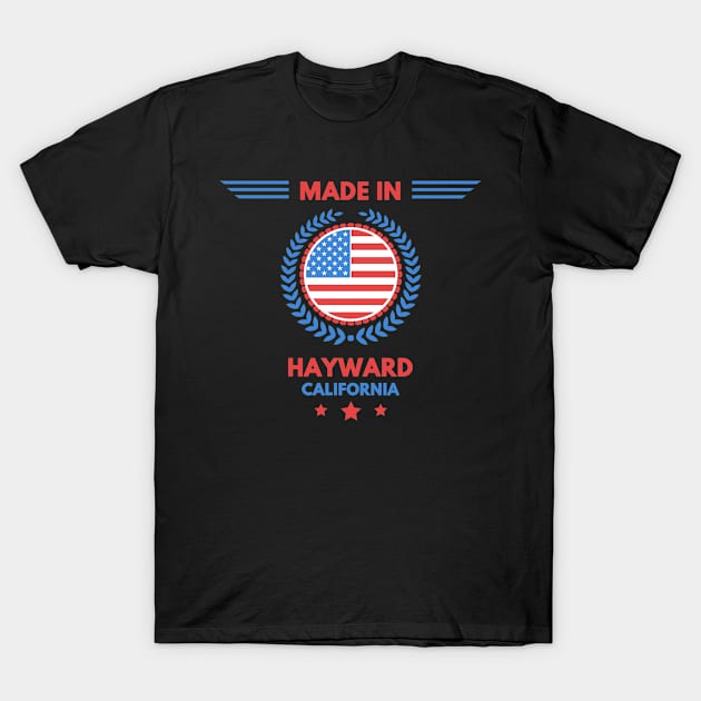 Made in Hayward T-Shirt by LiquidLine